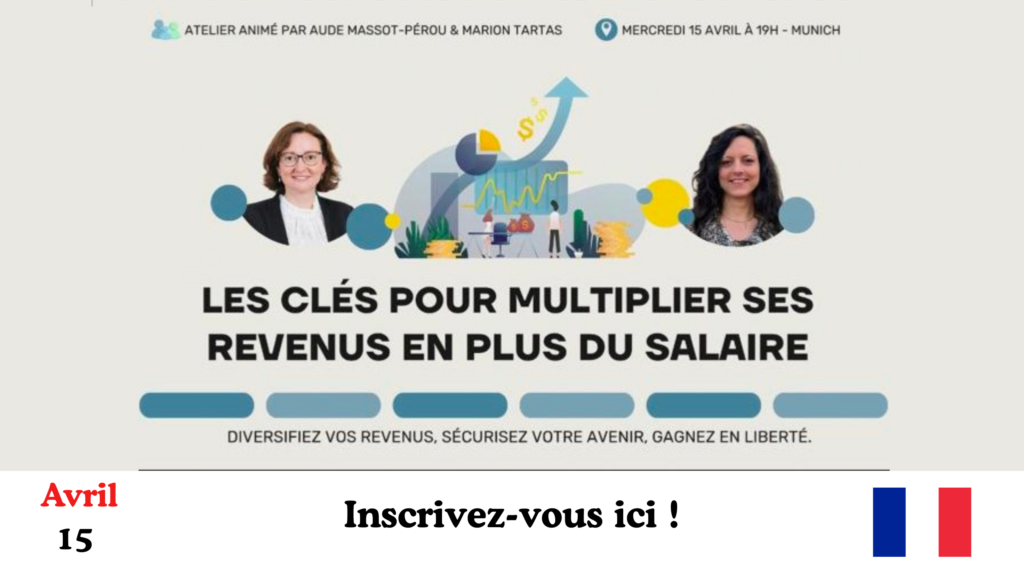 Affiche atelier à Munich avec pour titre "Les clés pour multiplier ses revenus en plus du salaire"